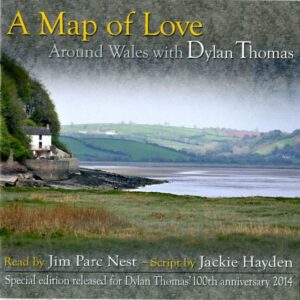 A Map of Love - Around Wales with Dylan Thomas